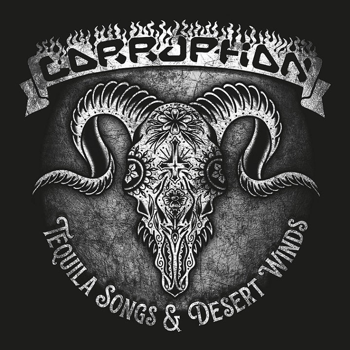 CORRUPTION Tequila Songs & Desert Winds CD