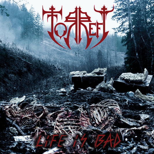 TORREFY Life Is Bad CD