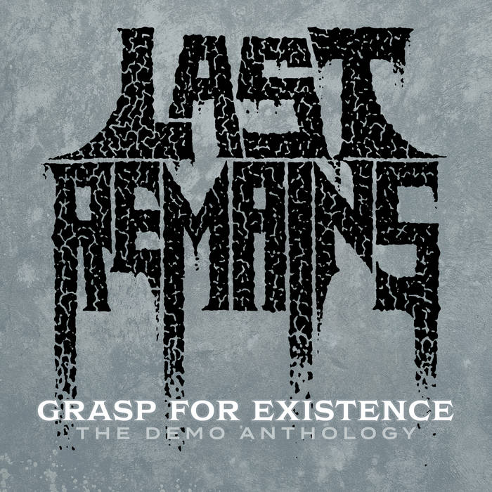 LAST REMAINS Grasp For Existence: The Demo Anthology (1991-1993) CD
