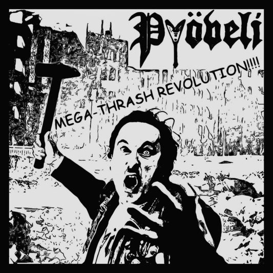 PYÖVELI Mega-Thrash Revolution CD