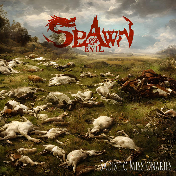 SPAWN OF EVIL Sadistic Missionaries CD
