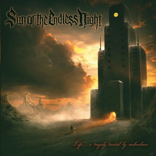 SUN OF THE ENDLESS NIGHT Life... A Tragedy Tainted By Malevolence CD