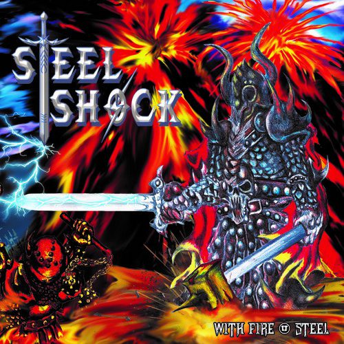 STEEL SHOCK With Fire & Steel CD