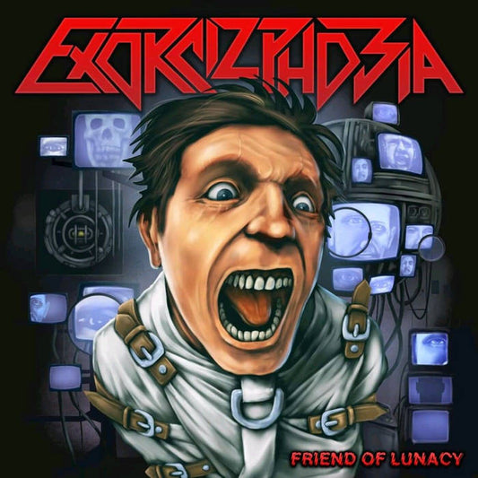 EXORCIZPHOBIA Friend Of Lunacy MCD
