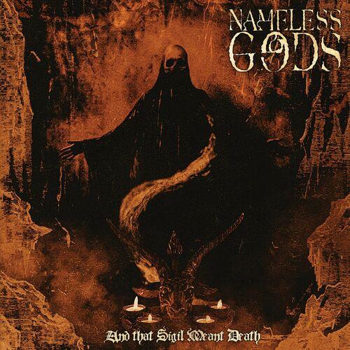 NAMELESS GODS And That Sigil Meant Death CD