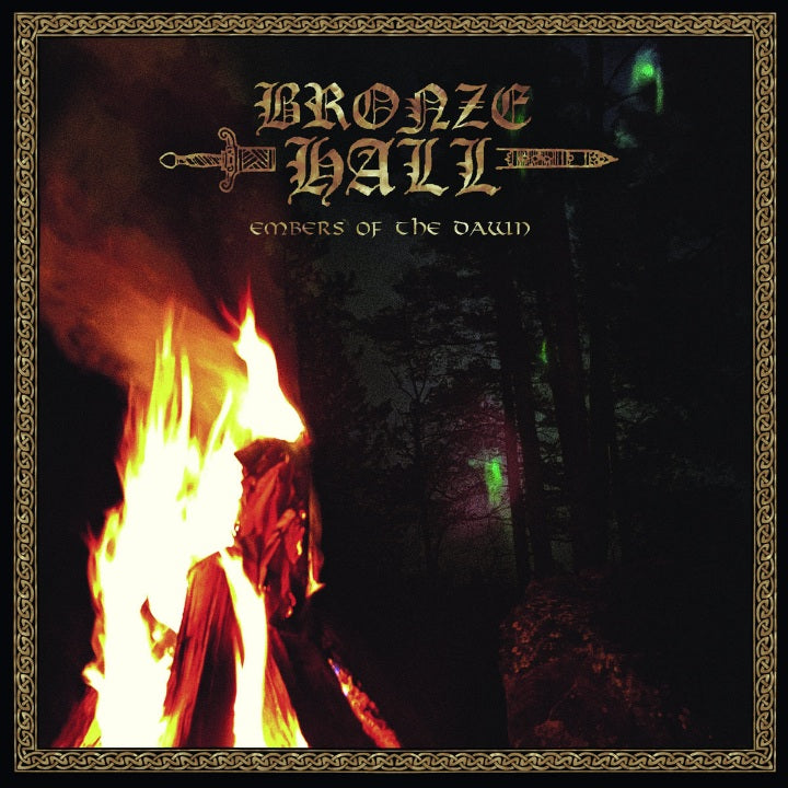 BRONZE HALL Embers Of The Dawn CD