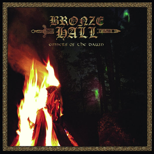 BRONZE HALL Embers Of The Dawn CD