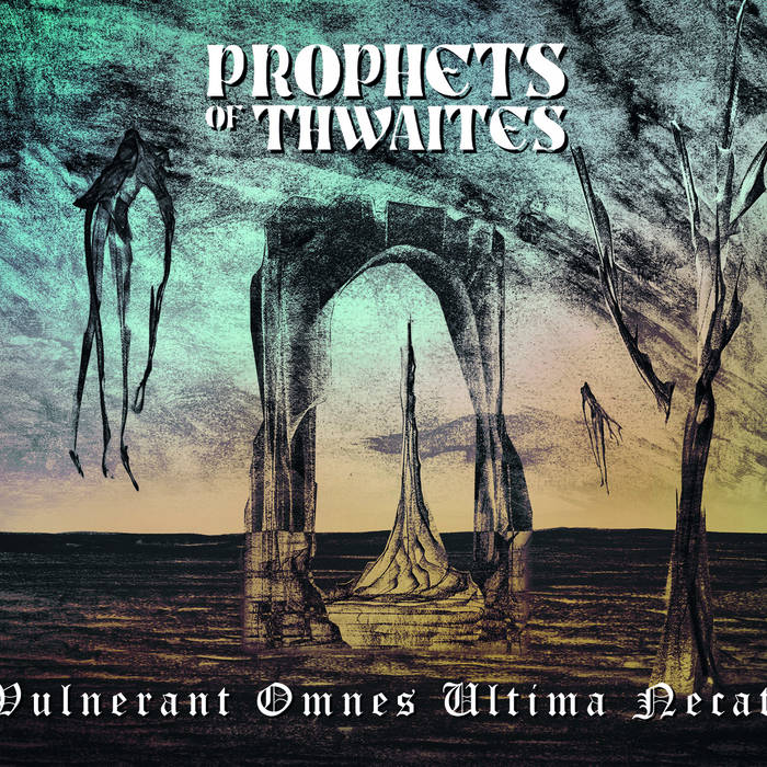 PROPHETS OF THWAITES Vulnerant Omnes Ultima Necat DIGI CD
