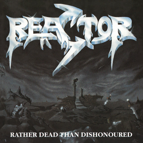 REACTOR Rather Dead Than Dishonoured CD