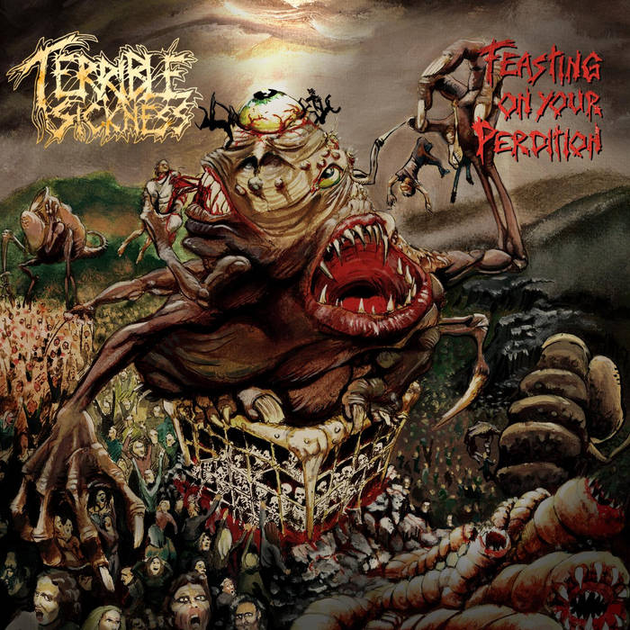 TERRIBLE SICKNESS Feasting On Your Perdition CD