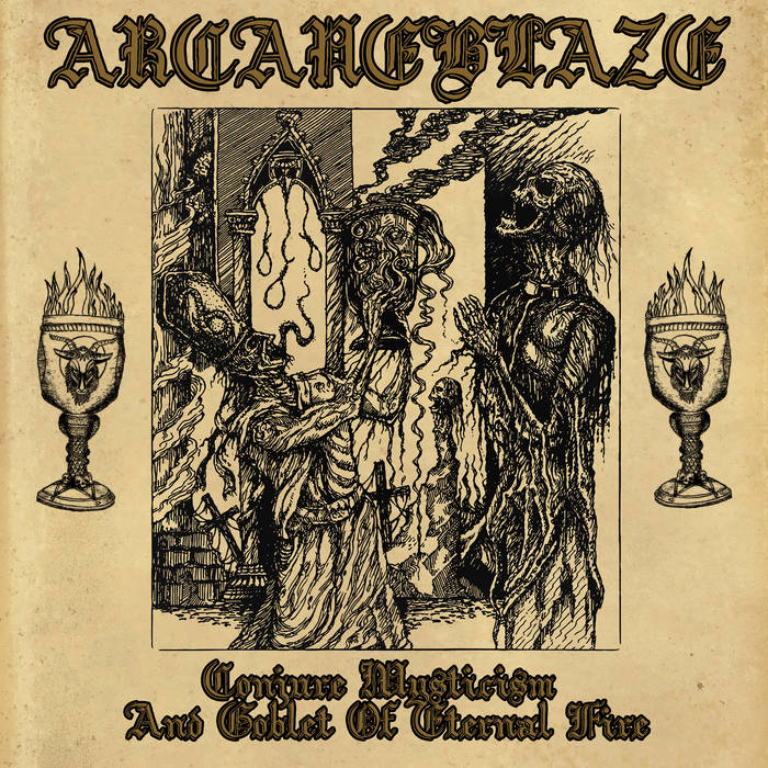 ARCANEBLAZE Conjure Mysticism And Goblet Of Eternal Fire CD