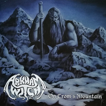 ARKHAM WITCH On Crom's Mountain CD