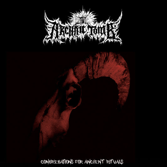 ARCHAIC TOMB Congregations For Ancient Rituals CD