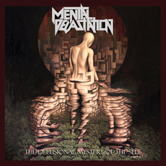 MENTAL DEVASTATION The Delusional Mystery Of The Self Part II CD