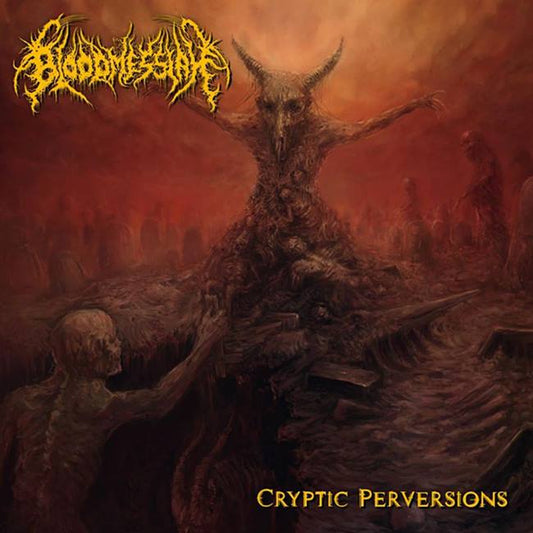 BLOODMESSIAH Cryptic Perversions CD