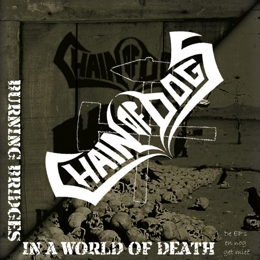 CHAIN OF DOGS Burning Bridges In A World Of Death CD