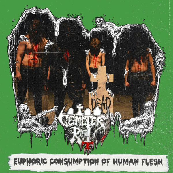 CEMETERY ROT Euphoric Consumption Of Human Flesh MCD