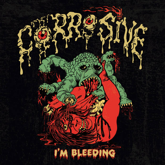 CORROSIVE I'm Bleeding CD