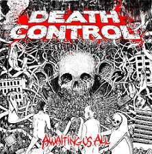 DEATH CONTROL Awaiting Us All CD