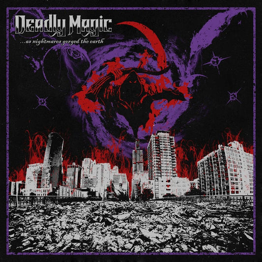 DEADLY MAGIC ...As Nightmares Gorged The Earth MCD