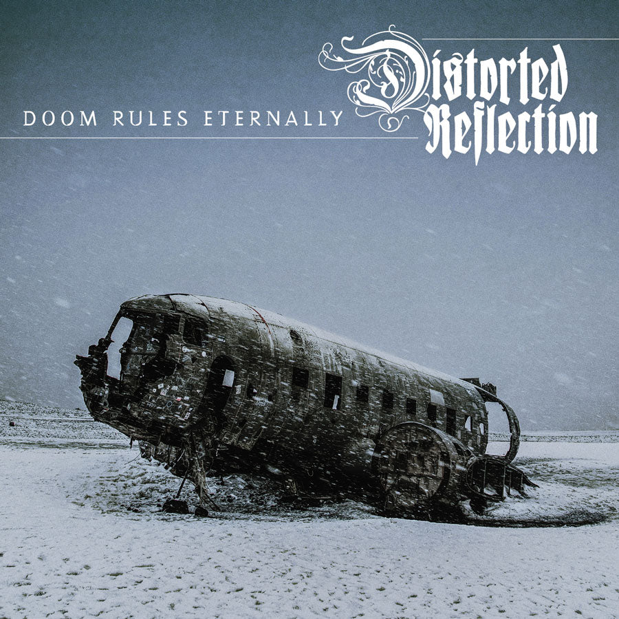 DISTORTED REFLECTION Doom Rules Eternally CD