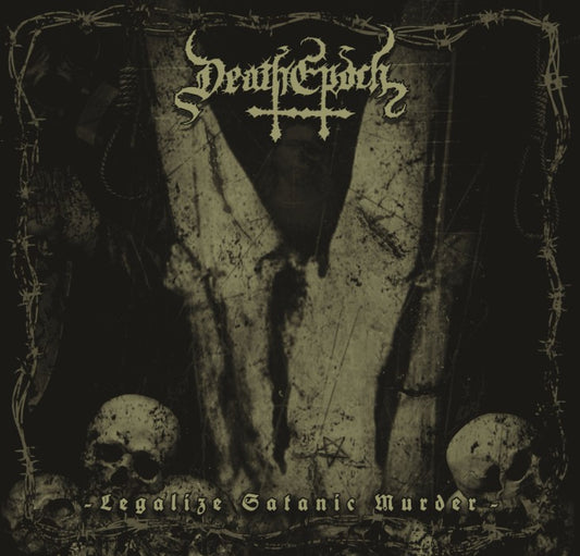 DEATHEPOCH Legalise Satanic Murder CD