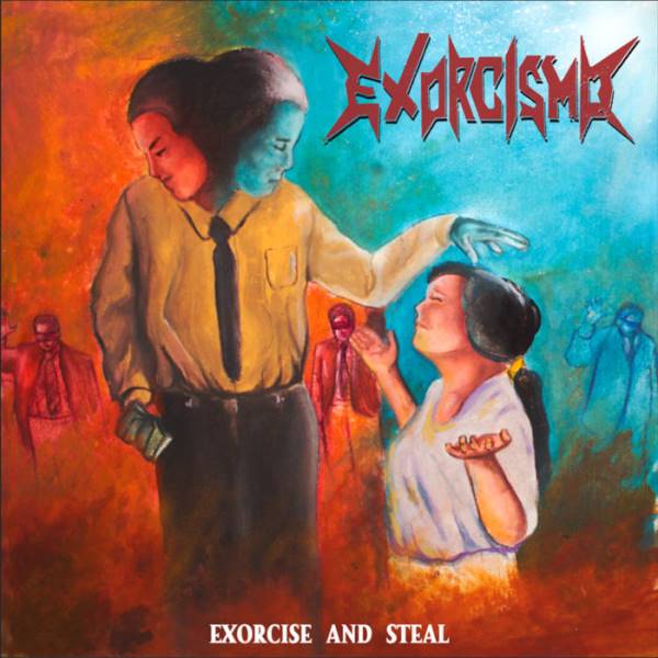 EXORCISMO Exorcise And Steal CD