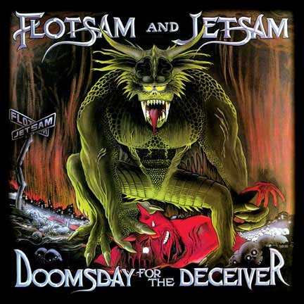 FLOTSAM AND JETSAM Doomsday For The Deceiver CD