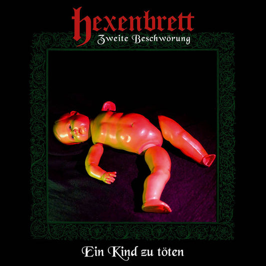 HEXENBRETT Zweite Beschwörung - Ein Kind zu töten CD