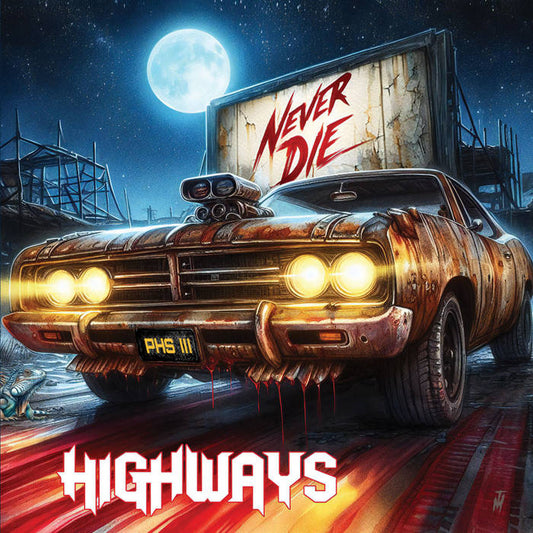 HIGHWAYS Never Die CD