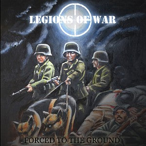 LEGIONS OF WAR Forced To The Ground CD