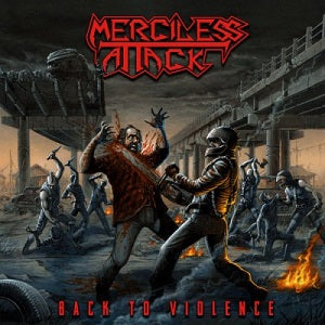 MERCILESS ATTACK Back To Violence CD