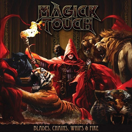 MAGICK TOUCH Blades, Chains, Whips & Fire DIGI CD
