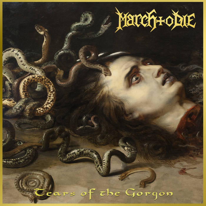 MARCH TO DIE Tears Of The Gorgon CD