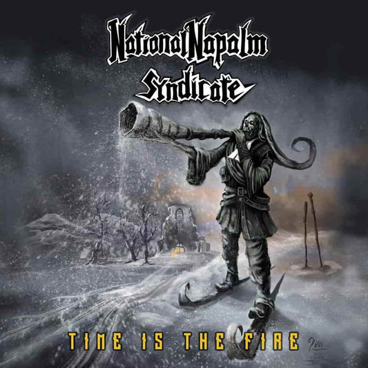 NATIONAL NAPALM SYNDICATE Time Is The Fire CD