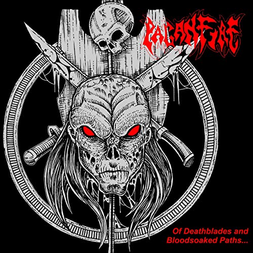 PAGANFIRE Of Deathblades And Bloodsoaked Paths... CD