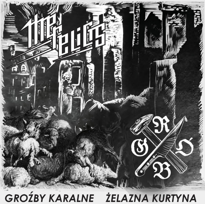 THE RELICTS / GRÓB Groźby karalne / Żelazna kurtyna CD