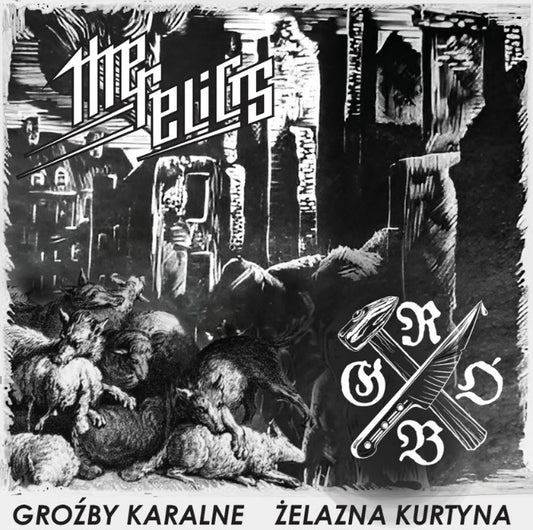 THE RELICTS / GRÓB Groźby karalne / Żelazna kurtyna CD