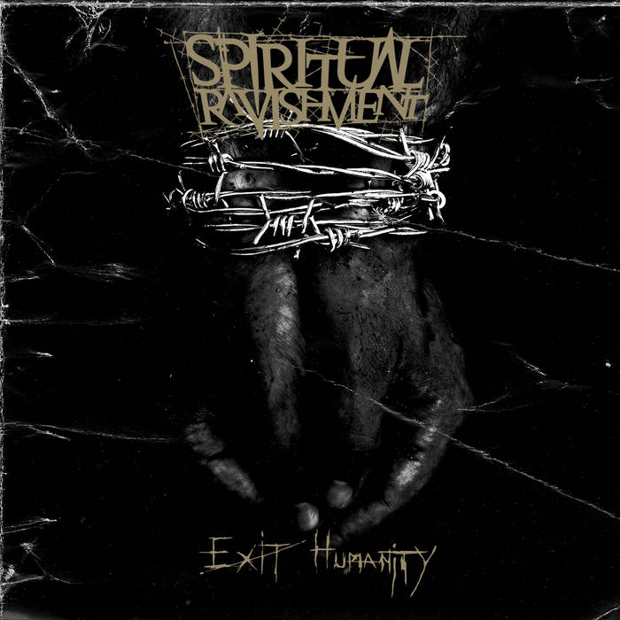 SPIRITUAL RAVISHMENT Exit Humanity CD