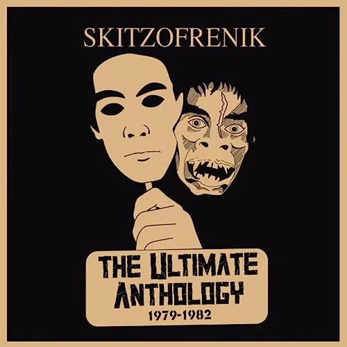 SKITZOFRENIK The Ultimate Anthology 1979-1982 DCD