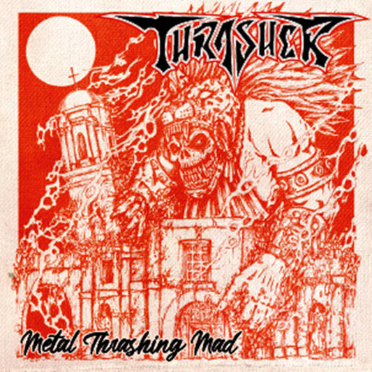 THRASHER Metal Thrashin’ Mad MCD