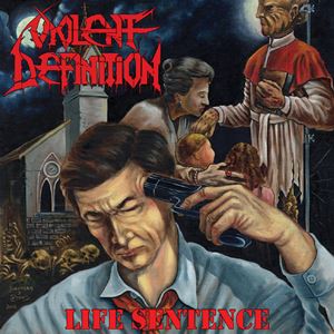 VIOLENT DEFINITION Life Sentence CD