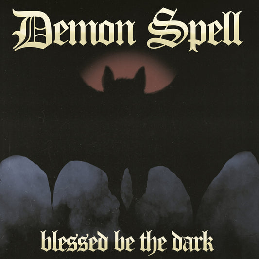 DEMON SPELL Blessed Be The Dark CD